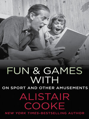 cover image of Fun & Games with Alistair Cooke